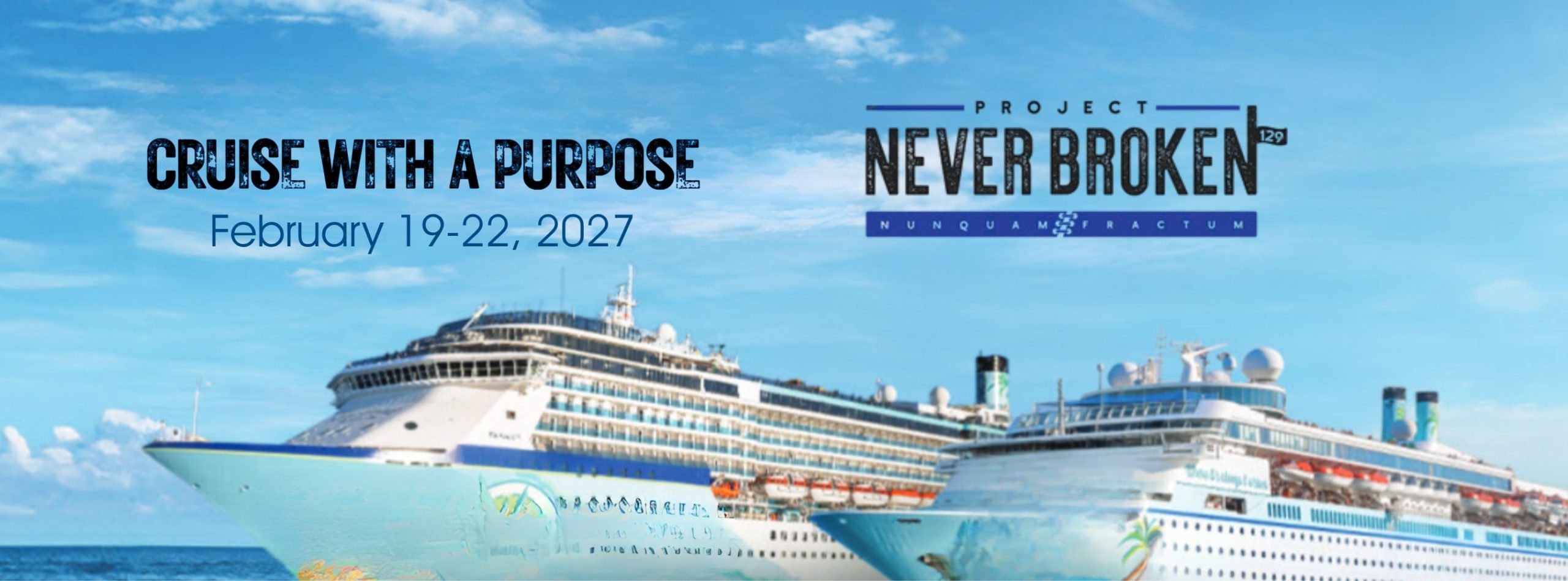 Cruise With a Purpose - Project Never Broken Web header image